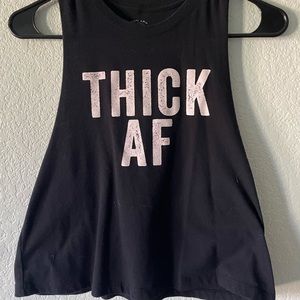 “Thick AF” Crop Tank